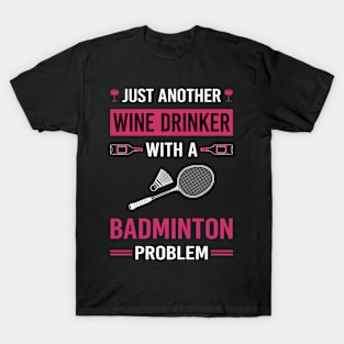 Wine Drinker Badminton T-Shirt